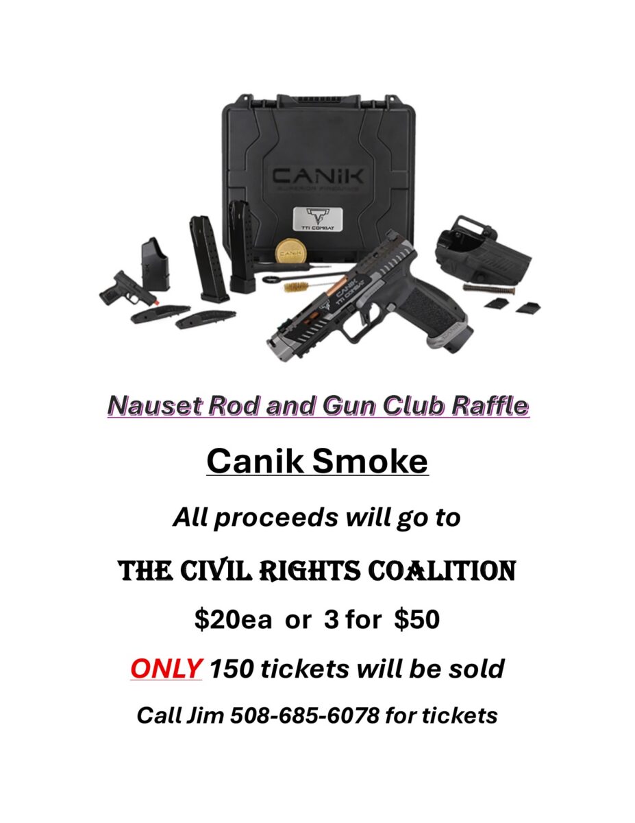 Nauset Rod and Gun Club raffle flyer: Canik Smoke 9mm pistol kit. $20 each or 3 for $50. Only 150 tickets. All proceeds to The Civil Rights Coalition. Call Jim 508-685-6078.